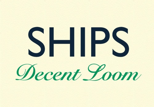 SHIPS Decent Loom